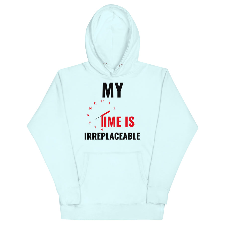 Irreplaceable Time Unisex Hoodie