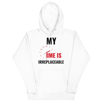 Irreplaceable Time Unisex Hoodie